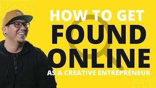 Getting Found Online as a Creative