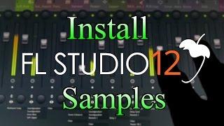 How To Install Sound Packs/Kits/Samples (FL Studio 12)