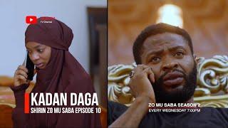 ZO MU ZAUNA ZO MU SABA | Episode 23 | Kadan daga ciki | Rariya TV