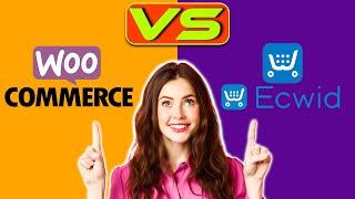 WooCommerce vs Ecwid - How Do They Compare? (Three Key Differences You Should Know)