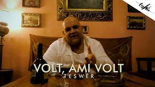 TESWÉR - VOLT, AMI VOLT (Official Music Video)