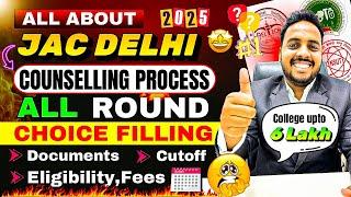 JAC Delhi Counselling Procedure 2025| DTU / NSUT / IIITD | JAC Delhi Counselling 2025 | JAC 2025