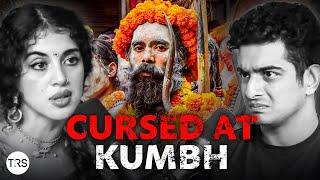 Cursed at Kumbh Mela: The Untold Story