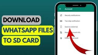 How to Save WhatsApp Media to SD Card | Change WhatsApp Default Download Location to SD Card