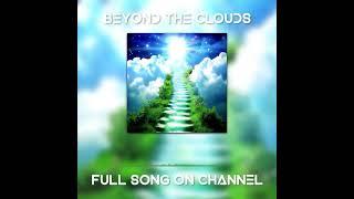Classical Majestic Serenity | BEYOND THE CLOUDS
