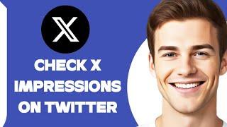 how to check x impressions on twitter