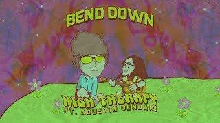 High Therapy - Bend Down ft. Agustin Oendari (Lyrics Video)