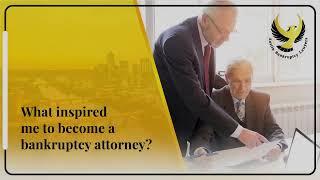 What Inspired Me To Become A Bankruptcy Attorney? | Austin Bankruptcy Lawyers