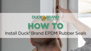 How to Install Duck® Brand EPDM Rubber Seals