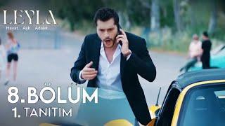 Leyla 8. Bölüm Fragmanı | Ona Birşey Olmasın!