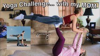 Yoga Challenge... with my MOM