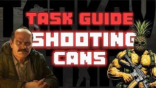 Shooting Cans |  Tarkov Patch .15 | Prapor Task Guides