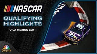 NASCAR Cup Series 2025: Viva Mexico 250 | QUALIFYING HIGHLIGHTS | Motorsports on NBC