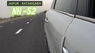 Jaipur Se Ratangarh Jana Pada Urgent | NH-52 Review | Yuvraj Expeditions