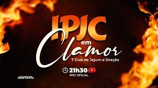 1° DIA DO CLAMOR | 10/02/2025 | Segunda - Feira | Noite | @IPJCOFICIAL