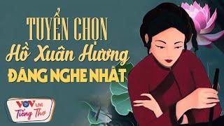 Ngâm Thơ Hồ Xuân Hương - Những Bài Thơ Hay Qua Giọng Ngâm Của Nhiều Nghệ Sĩ Gạo Cội