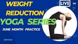 Weight reduction yoga series - June month practice | follow along | sriyoga | Dr. Radha Mohan