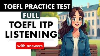 Full TOEFL ITP Listening Practice Test with Answers | TOEFL Exam Prep | English Listening MCQ TOEFL