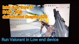 Valorant Low end PC Gameplay || i3 processor , 4GB ram, No graphic card