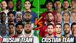 Muslim Best Players Team  Cristian Best Players Team  (Ultimate Comparison)