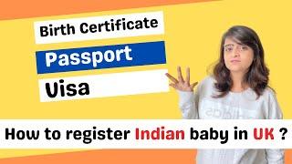 How to apply for Birth registration, Passport & Visa Indian baby born in UK | Step by Step process