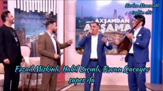 Aşıq Fəzail Miskinli, Habil Laçınlıdan gözəl ifa #fezailmiskinli #habillacinli #asiqhavasi