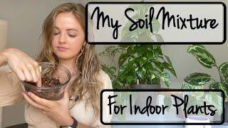 My Potting Soil Mix for Indoor Plants | Houseplant Soil Mix