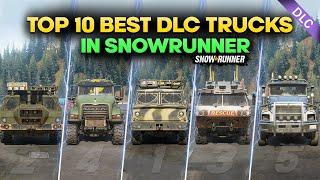 Top 10 Best DLC Trucks in SnowRunner You Need in Game