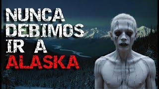 4 Historias de Terror de Alaska "Nunca Estés Solo en Alaska"