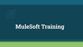 MuleSoft Training-Week1-class2: Introduction to MuleSoft