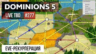 #277 Dominions 5 special stream