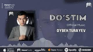 Oybek Turayev - Do’stim bo’lsang (Offical music)