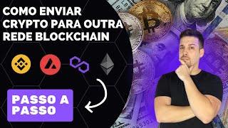  COMO ENVIAR CRYPTO PARA OUTRA REDE BLOCKCHAIN - PASSO A PASSO