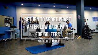 Return to Sport Phase After Low Back Pain with Dr. JT Dodge