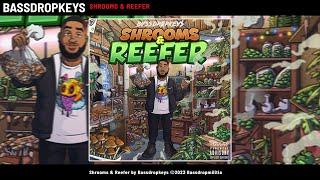 Bassdropkeys - Shrooms & Reefer (Official Lyric Video) [Prod. By @FantomXXX]