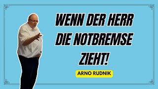 Wenn der Herr Jesus Christus die Notbremse zieht!