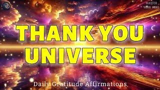  Thank You, Universe | Abundance Flows Through Me Daily