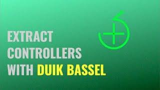 DUIK Secret trick #1: Extract controllers