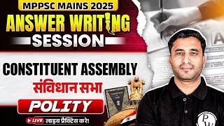 MPPSC Mains 2025 | MPPSC Polity Answer Writing Practice | Constituent Assembly