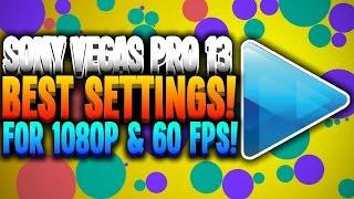 Sony Vegas Pro 13 - Best Render Settings For 1080p 60 FPS!