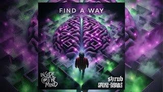 Inside the Mind ft Shrub + Smoke-Signals - Find a Way