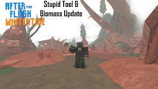 Stupid Tool & Biomass Update - After The Flash, Wintertide, Roblox