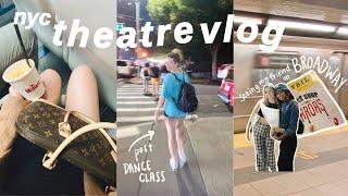 nyc theatre vlog: a week in my life of broadway shows and dance classes