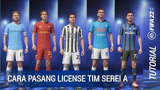 FIFA 22 TUTORIAL || LICENSE JUVENTUS, AS ROMA, ATALANTA LAZIO, NAPOLI (SERIE A)