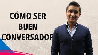 ¿Cómo ser un buen conversador? | Humberto Gutiérrez