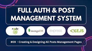 09 - Build Full Authentication And Post Management System | Node, Express, MongoDB & EJS