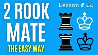 Chess Lesson # 12: Two rook checkmate | Don't let them escape once you are ahead | Basic checkmates