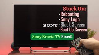 How to Fix SONY Bravia TV Stuck on Boot Screen! [Keeps Restarting or Rebooting]