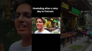 Unwinding after a rainy day in Vietnam  #vlog #vietnamexperience