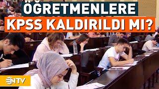 Öğretmen Atamalarına Yeni Sınav Şartı | NTV